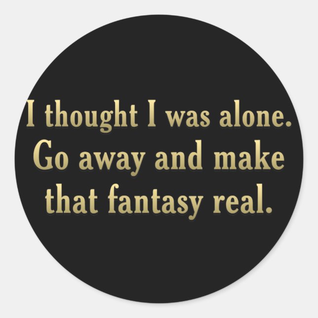 Adesivo Redondo Eu preferencialmente sozinho (Frente)