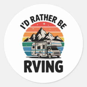 Adesivo Redondo Eu Preferiria Estar Em Rv Camping Hiking Divertido