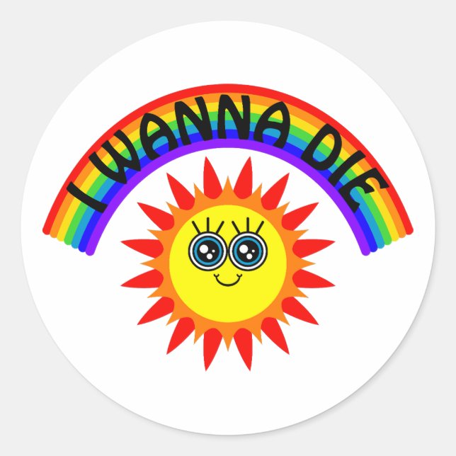 Adesivo Redondo Eu Quero Morrer - Arco-Íris Sorrindo Sol (Frente)