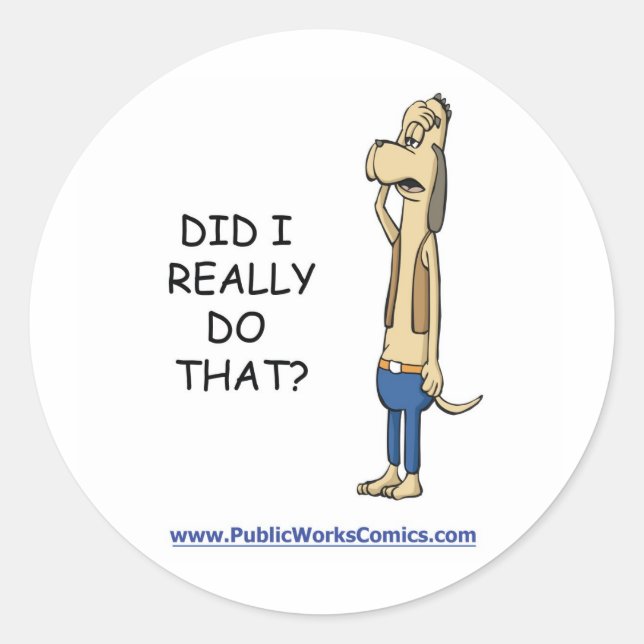 Adesivo Redondo Eu Realmente Fiz Isso? (Frente)