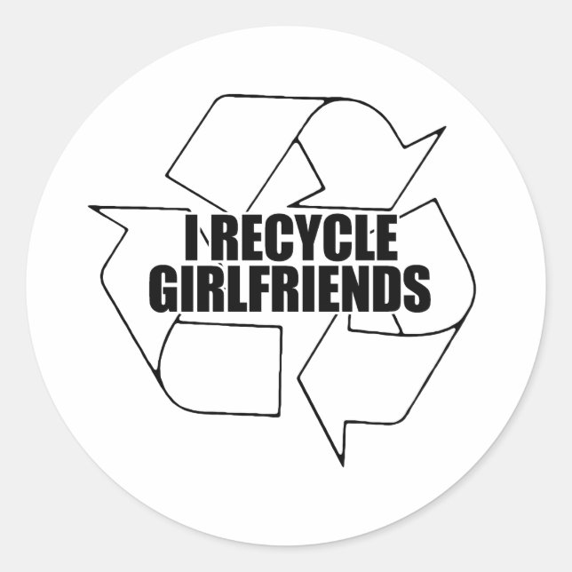 Adesivo Redondo Eu reciclo namoradas (Frente)