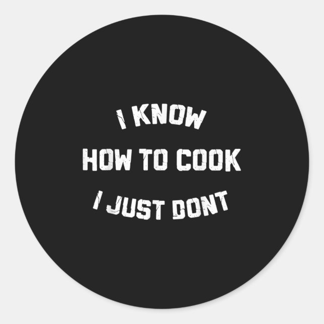 Adesivo Redondo Eu Sei Cozinhar Eu Só Não (Frente)