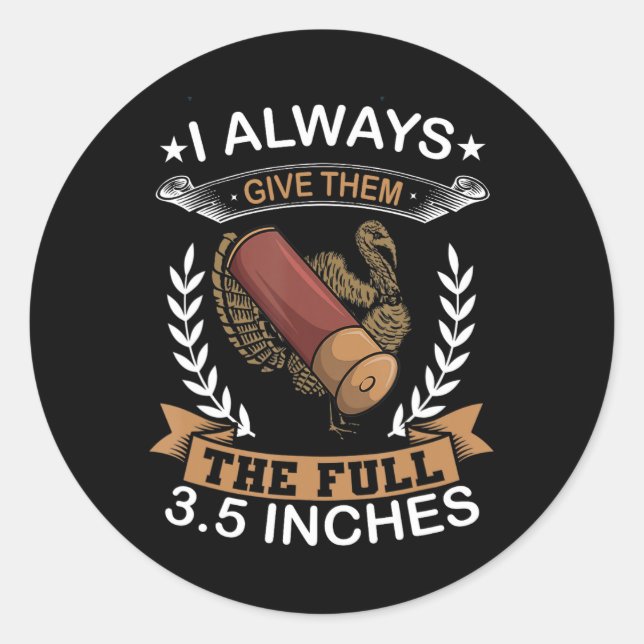 Adesivo Redondo Eu Sempre Lhes Dou O Cheio 3,5 Polegadas Da Turqui (Frente)