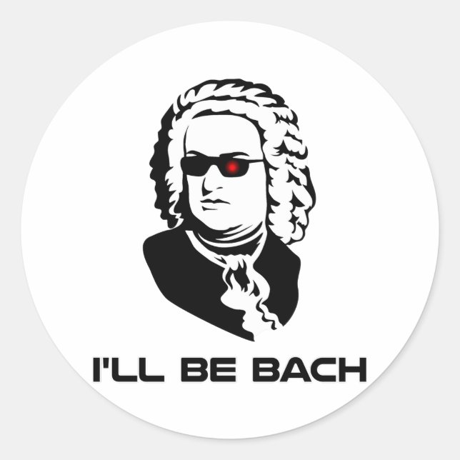 Adesivo Redondo Eu serei Johann Sebastian Bach (Frente)