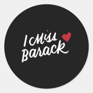 Adesivo Redondo Eu sinto falta de Barack Barrack Obama Presidente