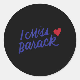 Adesivo Redondo Eu sinto falta de Barack Barrack Obama Presidente 