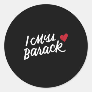 Adesivo Redondo Eu sinto falta de Barack Barrack Obama Presidente