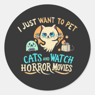 Adesivo Redondo Eu Só Quero Pet Cats E Ver Filmes De Horror