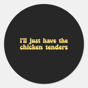 Adesivo Redondo Eu Só Vou Ter O Frango Que Entra No Chicken