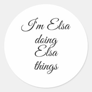 Adesivo Redondo Eu sou Elsa fazendo as coisas de Elsa Engraçada An