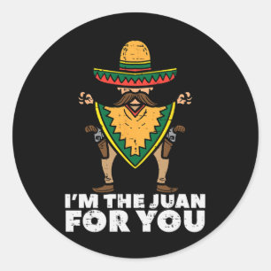 Adesivo Redondo Eu Sou O Juan Para Você Engraçado Cinco De Mayo Fe