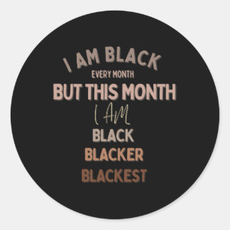 Adesivo Redondo Eu Sou Preto Todos Os Dias Mas Hoje Sou Preto