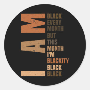 Adesivo Redondo Eu Sou Preto Todos Os Meses Melanin African Pride
