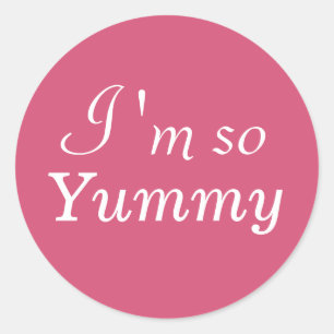 Adesivo Redondo Eu sou tão Yummy Sticker - rosa