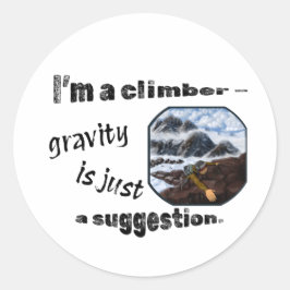 Adesivo Redondo Eu sou um alpinista - a gravidade é apenas uma sug