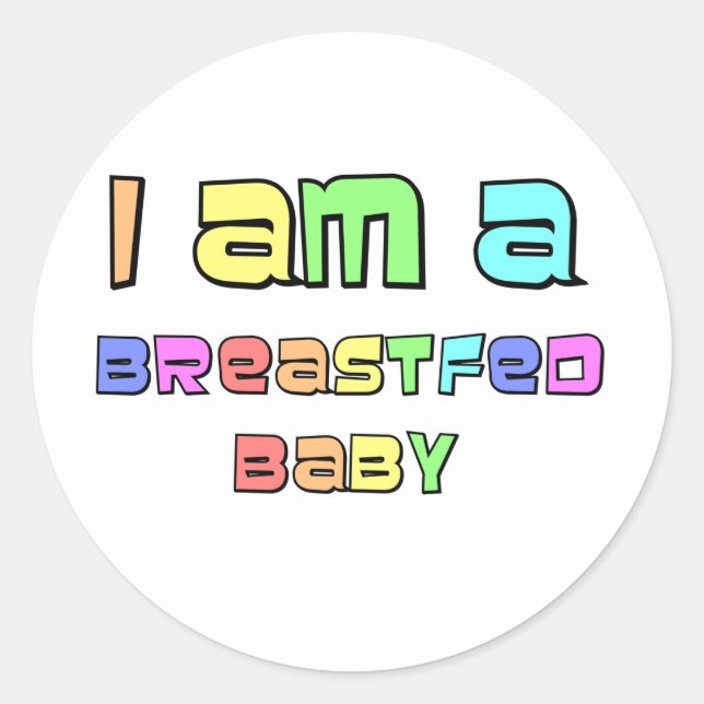 Adesivo Redondo Eu Sou Um Bebê Alimentado De Mama (Frente)