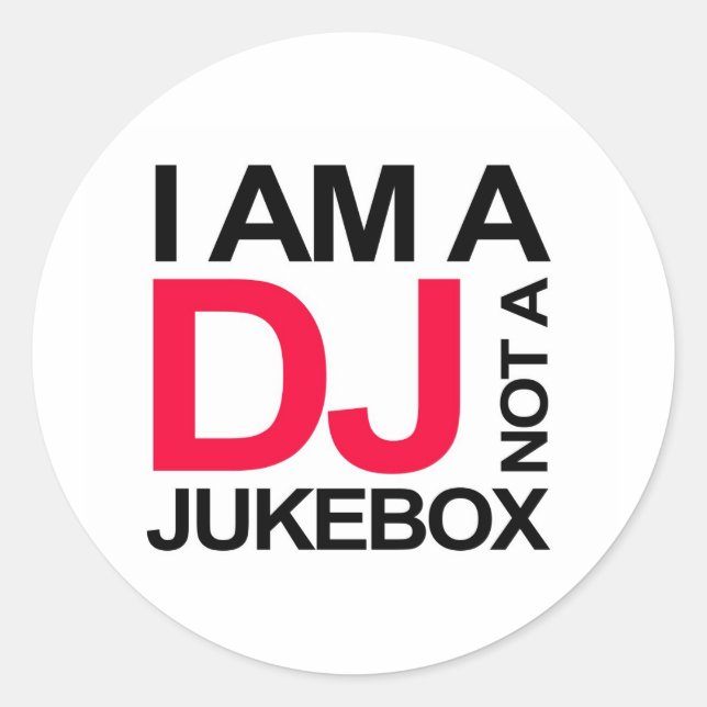 ADESIVO REDONDO EU SOU UM DJ E NÃO UM JUKEBOX (Frente)