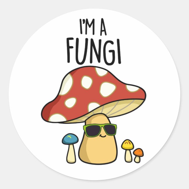 Adesivo Redondo Eu sou um Engraçado Engraçado Mushroom Pun (Frente)