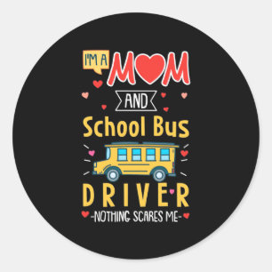 Adesivo Redondo Eu Sou Um Motorista De Ônibus Da Mãe E Da Escola