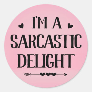 Adesivo Redondo Eu sou um Sarcástico Delight Engraçado