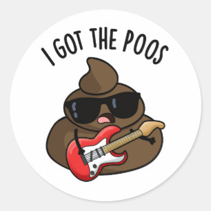Adesivo Redondo Eu Tenho O Poos Engraçado Poop Blues Pun