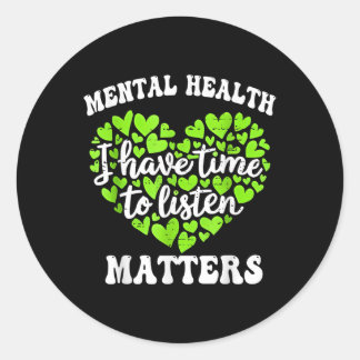 Adesivo Redondo Eu Tenho Tempo Para Ouvir Saúde Mental Como Consci