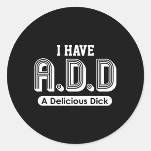 Adesivo Redondo Eu Tenho Um Dick Delicioso