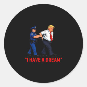 Adesivo Redondo Eu Tenho Um Sonho Divertido Frase da Polícia de Tr
