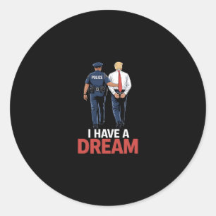 Adesivo Redondo Eu Tenho Um Sonho Divertido Frase da Polícia de Tr