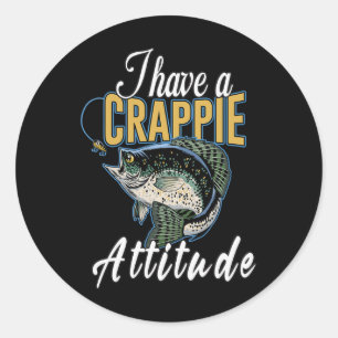 Adesivo Redondo Eu Tenho Uma Atitude De Pesca Crappie