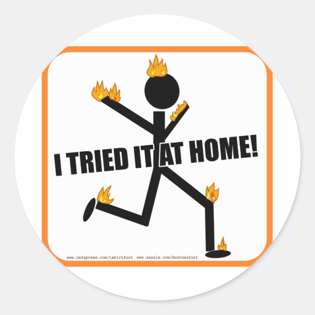 Adesivo Redondo Eu tentei em casa! (Frente)