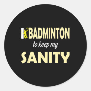 Adesivo Redondo Eu Toco Badminton Para Manter Minha Sanidade