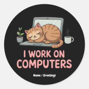 Adesivo Redondo Eu Trabalho Em Computadores Gatos Engraçados Compu