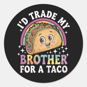 Adesivo Redondo Eu Trocaria Meu Irmão Por Um Taco Cinco De Mayo