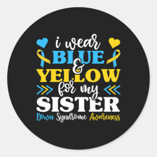 Adesivo Redondo Eu Visto Amarelo Azul Para Minha Irmã Baixo Síndro