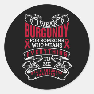 Adesivo Redondo Eu Visto Burgundy Para Alguém Cérebro Aneurismo Aw