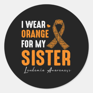 Adesivo Redondo Eu Visto Laranja Para Minha Irmã Cancer De Leucemi