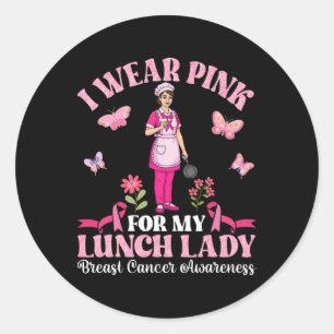 Adesivo Redondo Eu Visto Rosa Para Meu Almoço Senhora Cancer De Ma