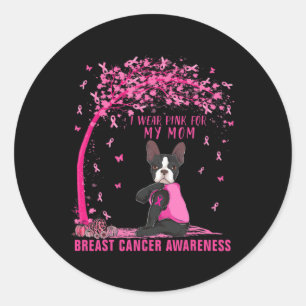 Adesivo Redondo Eu Visto Rosa Para Minha Mãe Boston Terrier Breast
