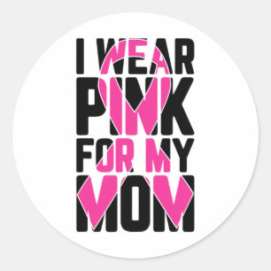 Adesivo Redondo Eu Visto Rosa Para Minha Mãe Cancer Sensibilização