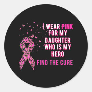 Adesivo Redondo Eu visto rosa para o Cancer da mama da minha filha
