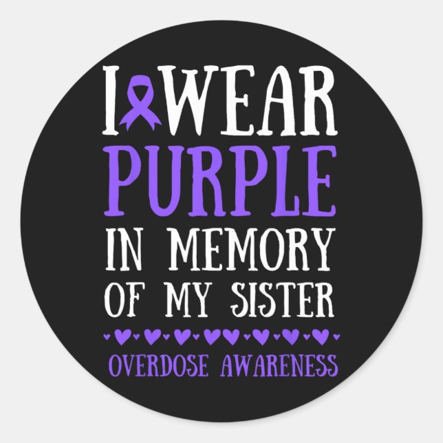 Adesivo Redondo Eu Visto Roxo Em Memória Da Sobredosagem Da Minha  (Frente)