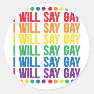 Adesivo Redondo Eu vou dizer Gay Design para um Diga Amor Orgulhos