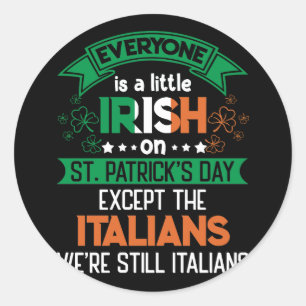 Adesivo Redondo Everyone Is A Little Irish On St. Patrick's Day