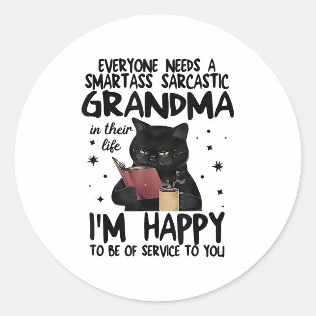 Adesivo Redondo Everyone Needs A Smart Sarcastic Grandma In Their  (Frente)