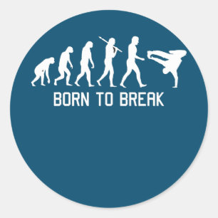Adesivo Redondo EVOLUTION Born To Break Break Dance Street Dance