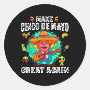 Adesivo Redondo Excelente Cinco De Mayo Novamente Engraçado Trump 