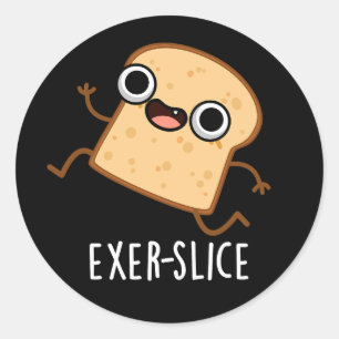 Adesivo Redondo Exer-slice Pão Divertido Trocadilho Fundo Escuro