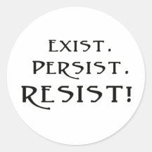 Exista. Continue. Resistam!