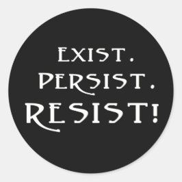 Adesivo Redondo Exista. Continue. Resistam!